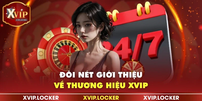Đôi nét giới thiệu về XVIP