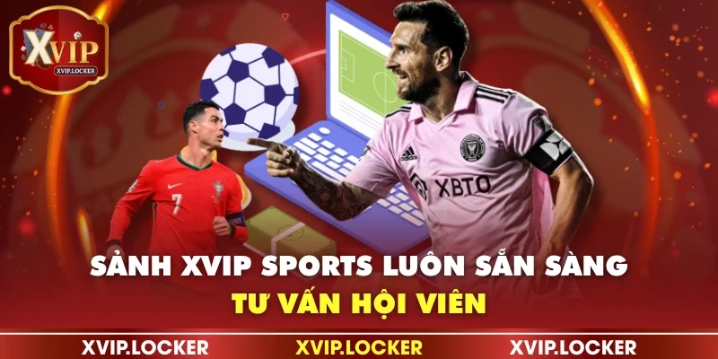 Sảnh XVIP Sports luôn sẵn sàng tư vấn hội viên
