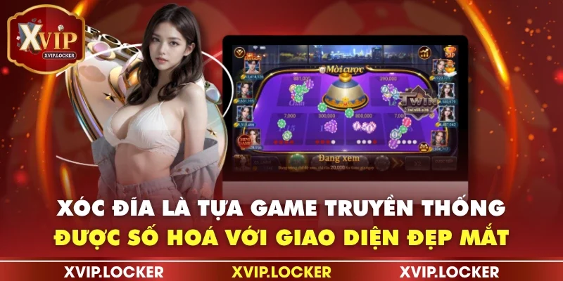 Xóc đĩa là tựa game truyền thống được số hoá với giao diện đẹp mắt
